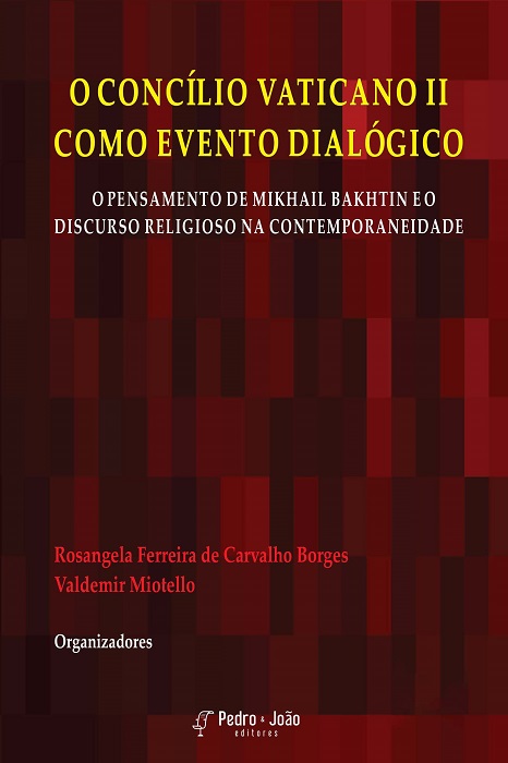 O Concílio Vaticano II como evento dialógico: O pensamento de Mikhail Bakhtin e o discurso religioso na contemporaneidade