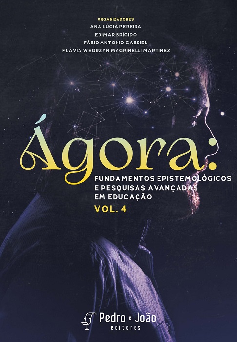 Ágora: fundamentos epistemológicos e pesquisas avançadas em educação. Volume 4