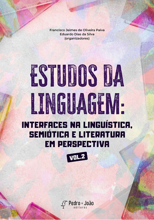 Estudos da linguagem: interfaces na linguística, semiótica e literatura em perspectiva. Vol 2.