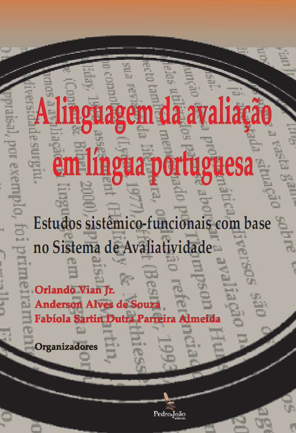 A linguagem da avaliação em língua portuguesa. Estudos sistêmicofuncionais  com base no sistema da avaliatividade.