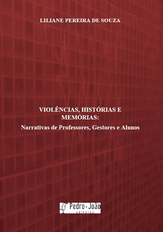 Violências, histórias e memórias: narrativas de professores, gestores e alunos