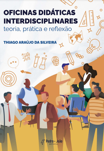 Oficinas didáticas interdisciplinares: teoria, prática e reflexão