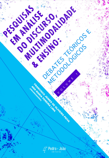 Pesquisas em análise do discurso, multimodalidade & ensino: debates teóricos e metodológicos. Volume 1