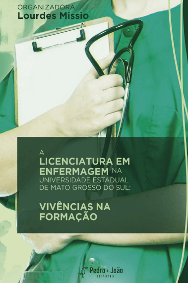 A licenciatura em enfermagem na Universidade Estadual de Mato Grosso do Sul: vivências na formação