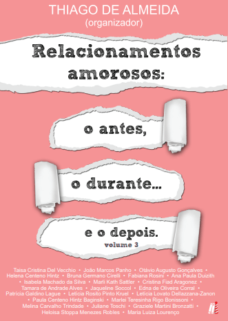 Relacionamentos amorosos: o antes, o durante e o depois – Volume 3