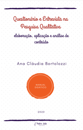 Questionário e entrevista na pesquisa qualitativa: elaboração, aplicação e análise de conteúdo – Manual Didático