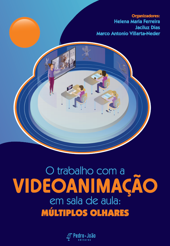 O trabalho com videoanimação em sala de aula: múltiplos olhares