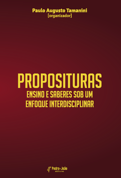 Proposituras: ensino e saberes sob um enfoque interdisciplinar.