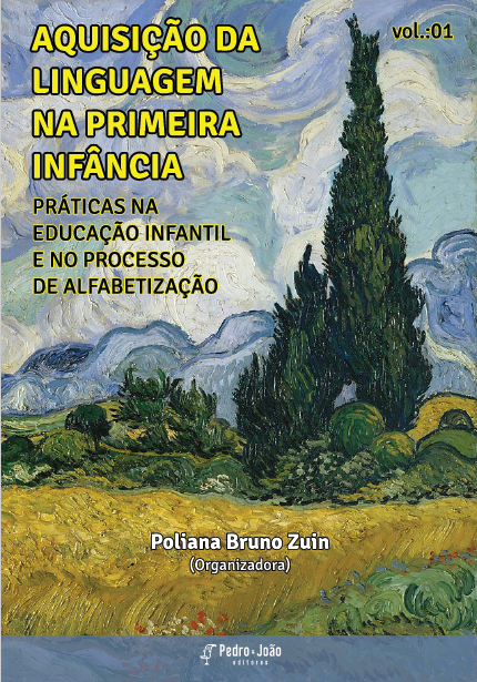 Aquisição da linguagem na primeira infância: práticas na educação infantil e no processo de alfabetização.