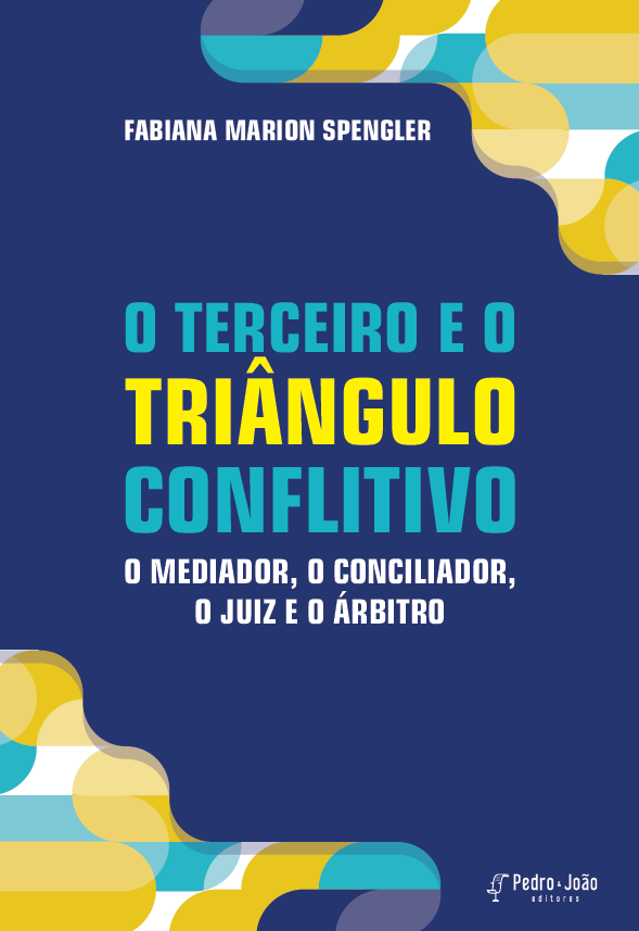 O terceiro e o triângulo conflitivo: o mediador, o conciliador, o juiz e o árbitro