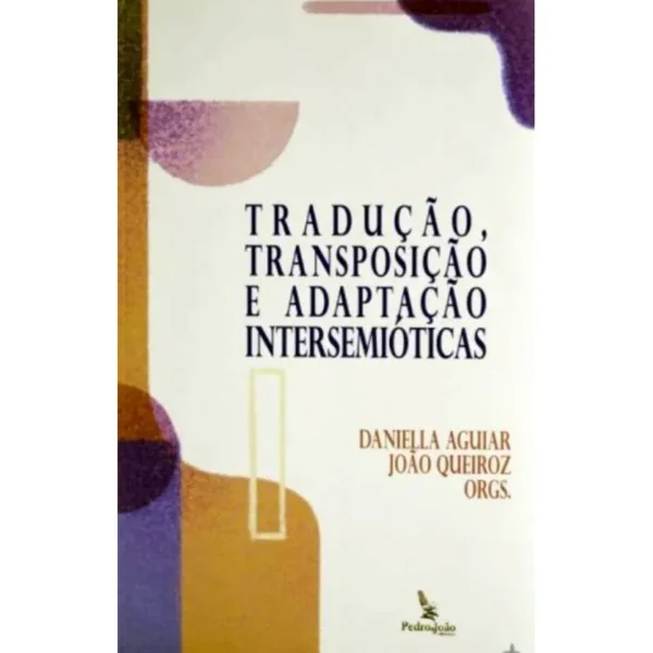 Tradução, transposição e adaptação intersemióticas