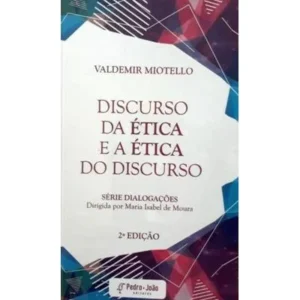 Discurso da ética e a ética do discurso - Imagem 1