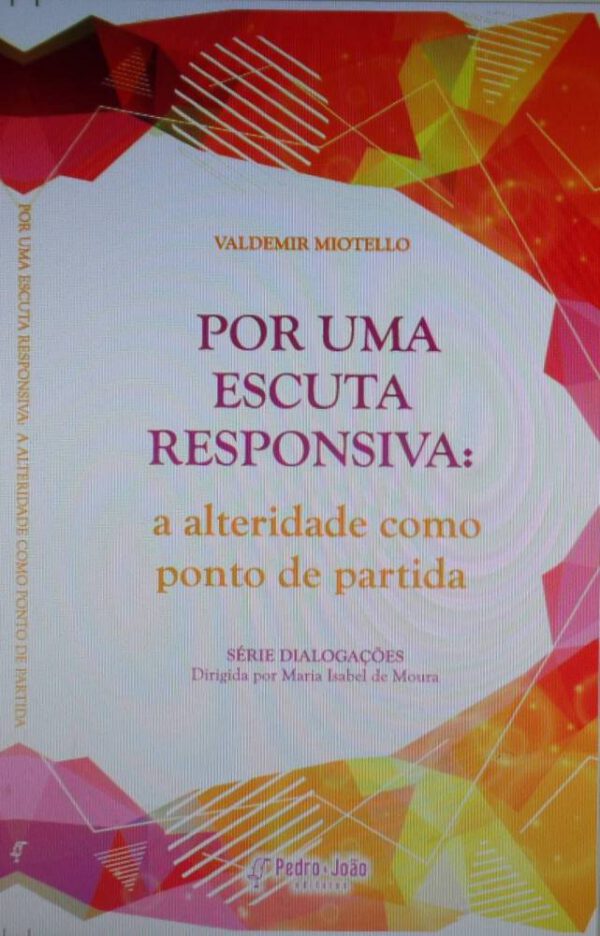 Por uma escuta responsiva: a alteridade como ponto de partida