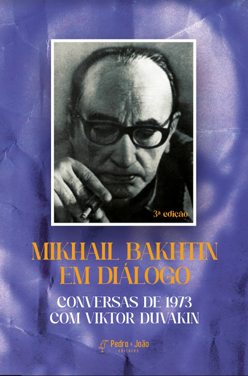 Mikhail Bakhtin em diálogo: conversas de 1973 com Viktor Duvakin - 3ª ed
