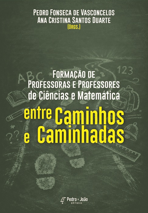 Formação de Professoras e Professores de Ciências e Matemática: entre caminhos e caminhadas