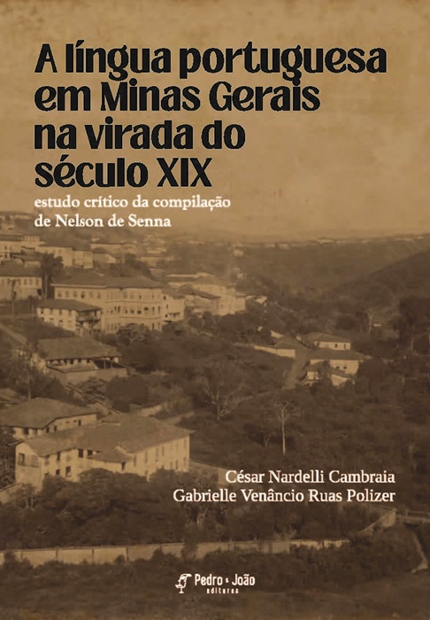 A língua portuguesa em Minas Gerais na virada do século XIX: estudo crítico da compilação de Nelson de Senna