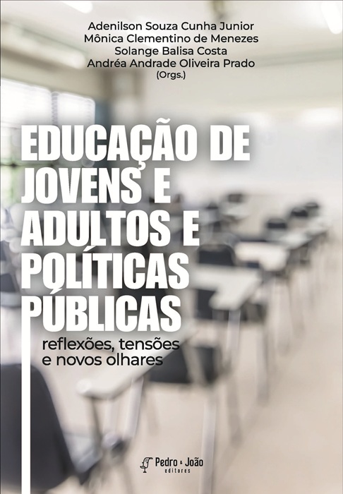 Educação de Jovens e Adultos e Políticas Públicas: reflexões, tensões e novos olhares
