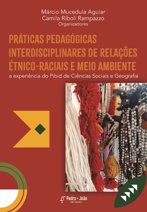 Práticas pedagógicas interdisciplinares de relações étnico-raciais e meio ambiente: a experiência do Pibid de Ciências Sociais e Geografia