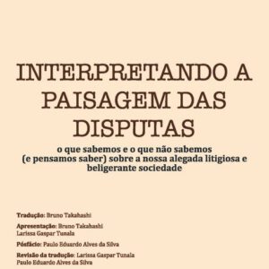 Interpretando a paisagem das disputas: o que sabemos e o que não sabemos (e pensamos saber) sobre a nossa alegada litigiosa e beligerante sociedade - Imagem 1