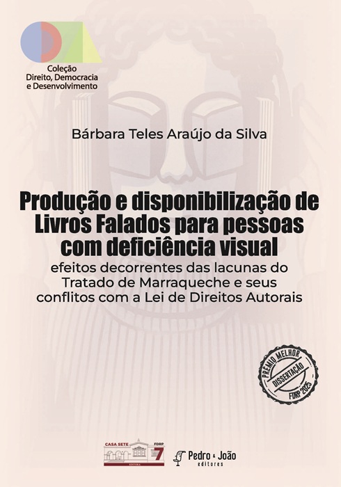Produção e disponibilização de Livros Falados para pessoas com deficiência visual: efeitos decorrentes das lacunas do Tratado de Marraqueche e seus conflitos com a Lei de Direitos Autorais