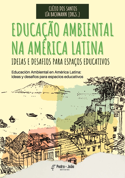 Educação Ambiental na América Latina: ideias e desafios para espaços educativos