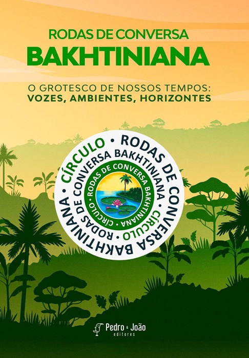 O grotesco de nossos tempos: vozes, ambientes, horizontes. VIII Rodas de Conversa Bakhtiniana