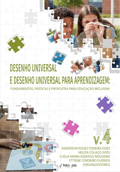 Desenho Universal e Desenho Universal para Aprendizagem: fundamentos, práticas e propostas para Educação Inclusiva – vol 4