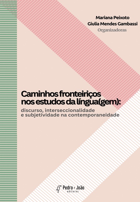 Caminhos fronteiriços nos estudos da língua(gem): discurso, interseccionalidade e subjetividade na contemporaneidade