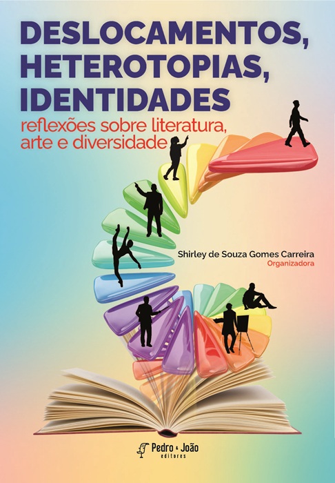 Deslocamentos, heterotopias, identidades: reflexões sobre literatura, arte e diversidade