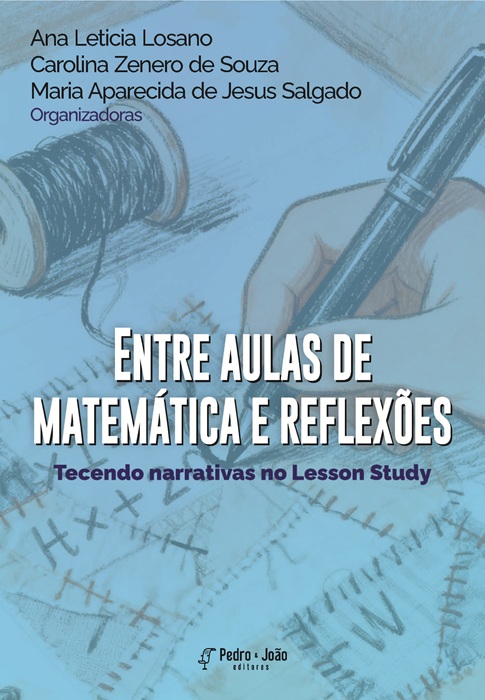 Entre aulas de matemática e reflexões.Tecendo narrativas no Lesson Study