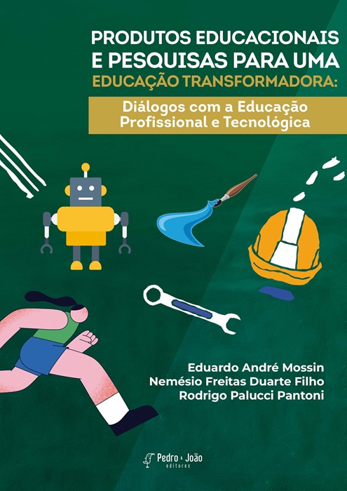 Produtos educacionais e pesquisas para uma educação transformadora: diálogos com a Educação Profissional e Tecnológica