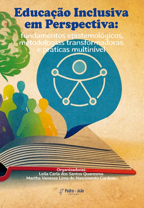 Educação Inclusiva em Perspectiva: fundamentos epistemológicos, metodologias transformadoras e práticas multinível