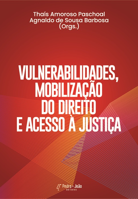 Vulnerabilidades, mobilização do direito e acesso à justiça