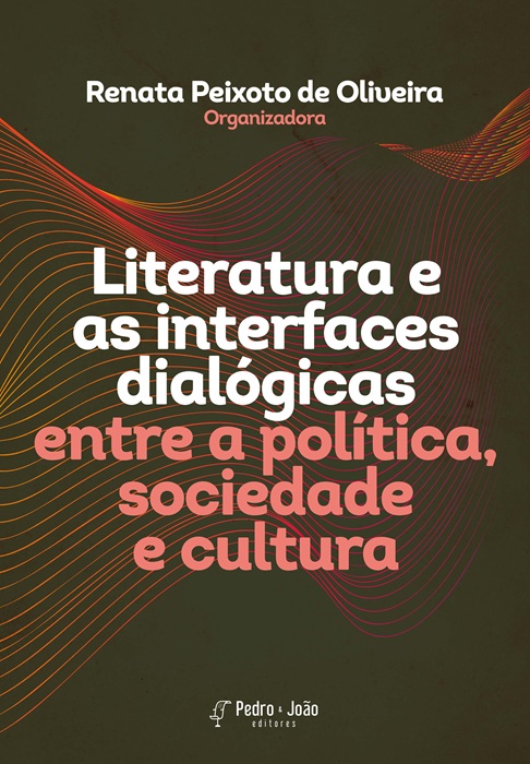 Literatura e as interfaces dialógicas entre a política, sociedade e cultura