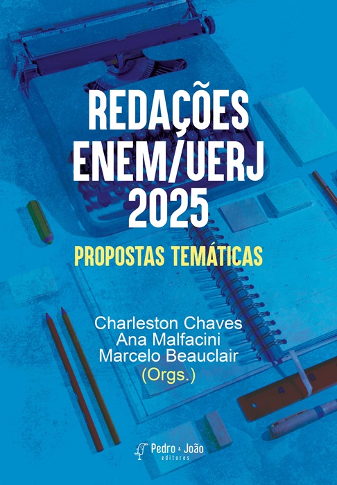 Redações ENEM/UERJ – 2025: propostas temáticas