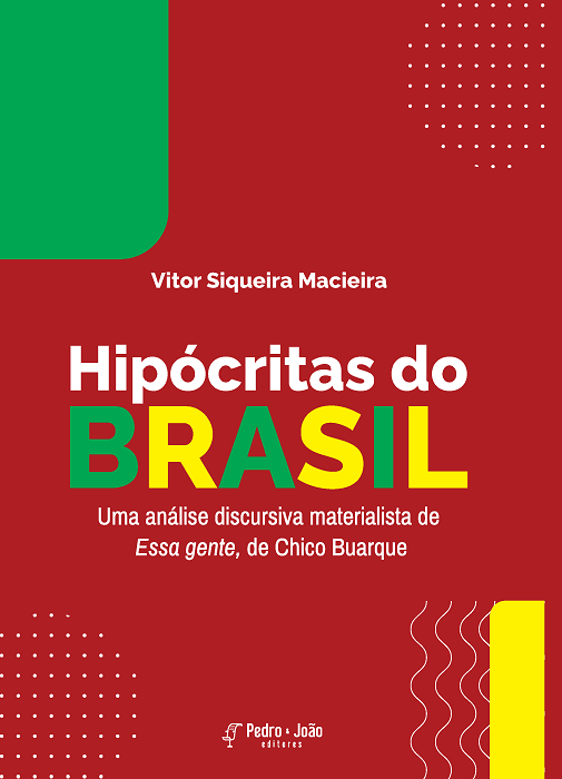 Hipócritas do Brasil: uma análise discursiva materialista de Essa Gente, de Chico Buarque