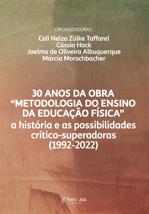30 anos da obra “Metodologia do Ensino da Educação Física”: a história e as possibilidades crítico-superadoras (1992-2022)