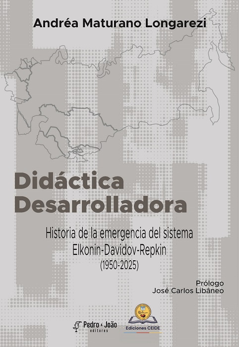 Didáctica desarrolladora. Historia de la emergencia del sistema Elkonin-Davidov-Repkin (1950-2025)