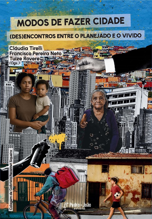 Modos de fazer cidade: (des)encontros entre o planejado e o vivido