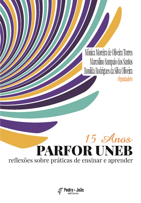 15 Anos PARFOR UNEB: reflexões sobre práticas de ensinar e aprender