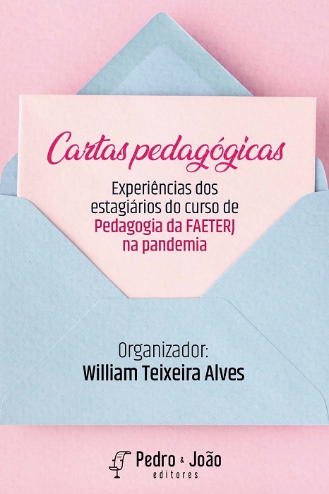 Cartas pedagógicas: experiências dos estagiários do curso de Pedagogia da FAETERJ na pandemia