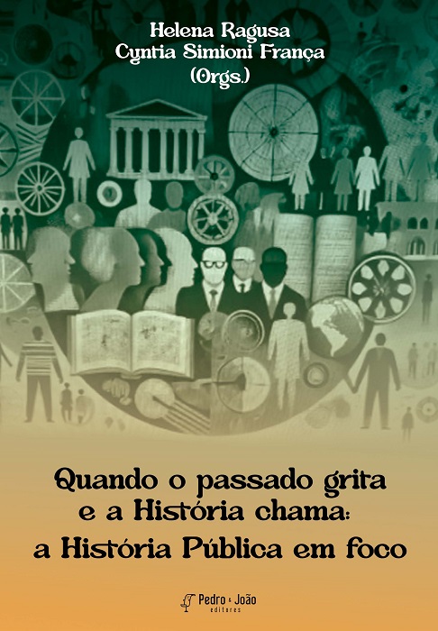 Quando o passado grita e a História chama: a História Pública em foco