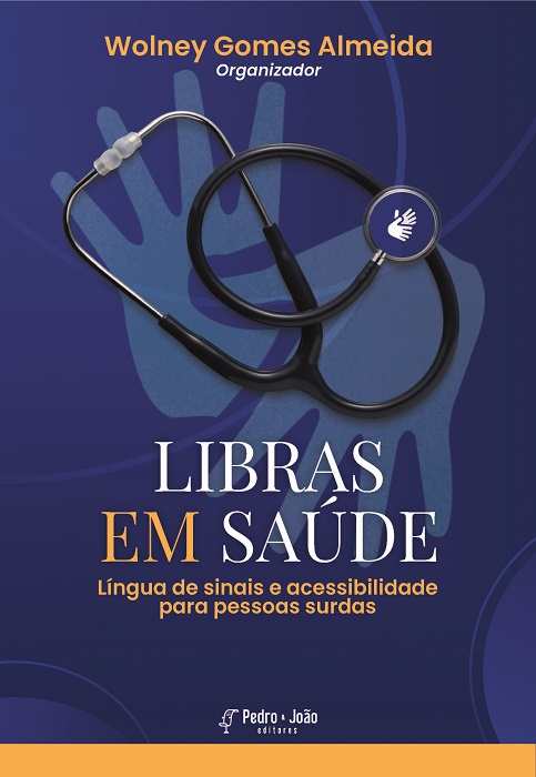 Libras em saúde: língua de sinais e acessibilidade para pessoas surdas