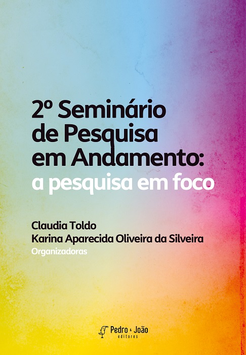 2º Seminário de Pesquisa em Andamento: a pesquisa em foco