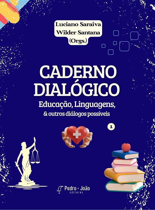 Caderno dialógico: Educação, Linguagens & outros diálogos possíveis. Vol. 1