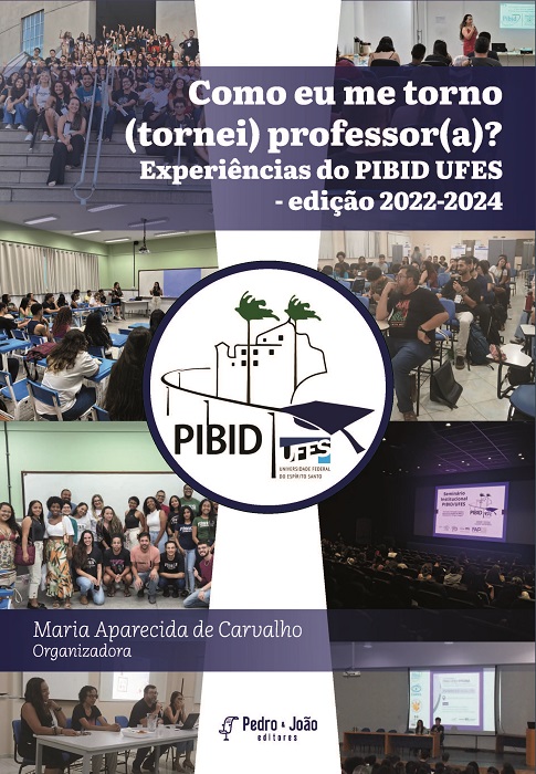 Como eu me torno (tornei) professor(a)? Experiências do PIBID UFES - edição 2022-2024