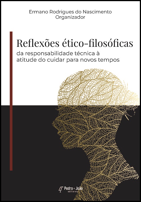 Reflexões ético-filosóficas: da responsabilidade técnica à atitude do cuidar para novos tempos