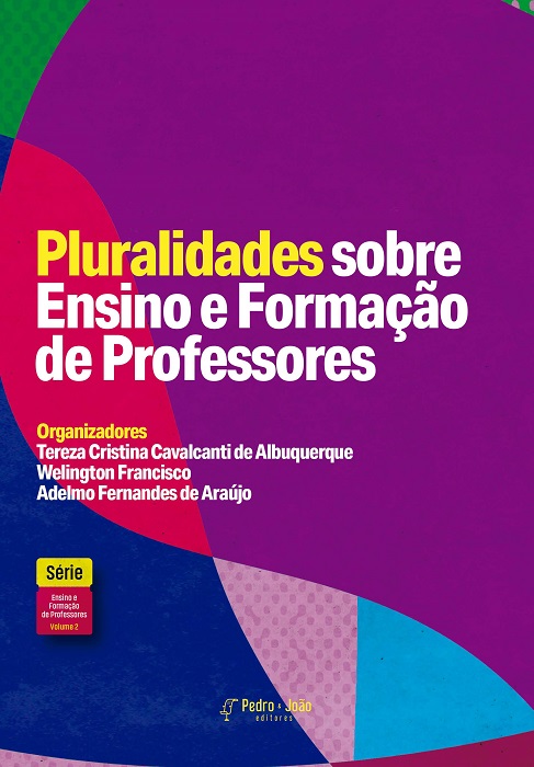 Pluralidades sobre Ensino e Formação de Professores. Série Ensino e Formação de Professores Vol. 2.
