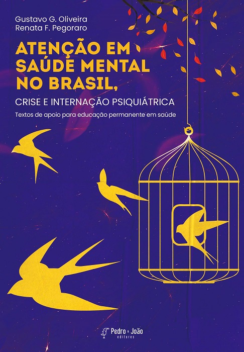 Atenção em saúde mental no Brasil, crise e internação psiquiátrica. Textos de apoio para educação permanente em saúde