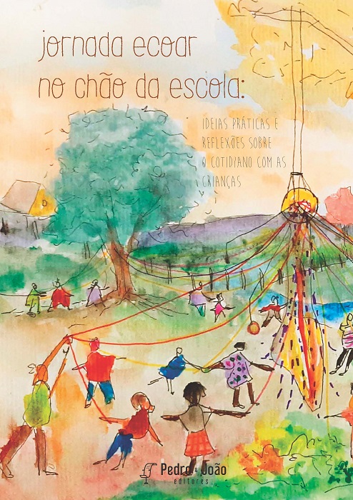 Jornada ecoar no chão da escola: ideias práticas e reflexões sobre o cotidiano com as crianças